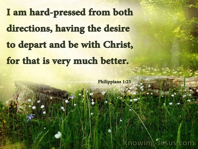 Philippians 1:23 The Desire To Depart And Be With Christ (brown)
